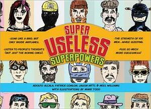 Superuseless Superpowers by Patrick Conlon, Jason Nitti, Adolfo Alcala, Neel Williams