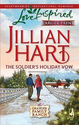 The Soldier's Holiday Vow by Jillian Hart