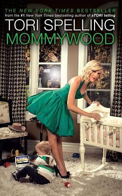 Mommywood by Tori Spelling