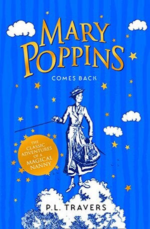 Mary Poppins Comes Back by P.L. Travers