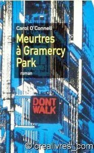 Meurtres à Gramercy Park by Carol O'Connell