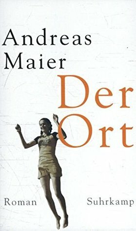 Der Ort by Andreas Maier