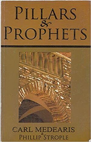 Pillars and Prophets by Carl Medearis, Phillip Strople