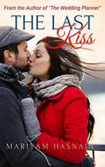 The Last Kiss by Mariyam Hasnain