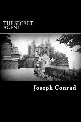 The Secret Agent: A Simple Tale by Joseph Conrad