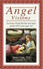 Angel Visions: True Stories of People Who Have Seen Angels, and How You Can See Angels, Too! by Doreen Virtue