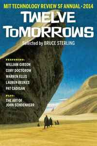 Twelve Tomorrows 2014 by Bruce Sterling