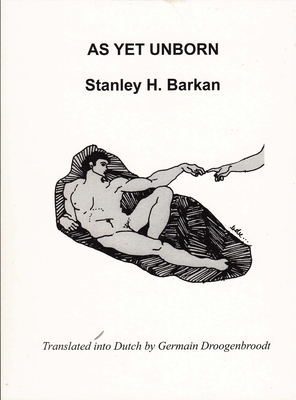 As Yet Unborn by Stanley H. Barkan