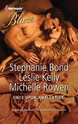 Once Upon a Valentine: All Tangled Up\\Sleeping with a Beauty\\Catch Me by Michelle Rowen, Stephanie Bond, Leslie Kelly