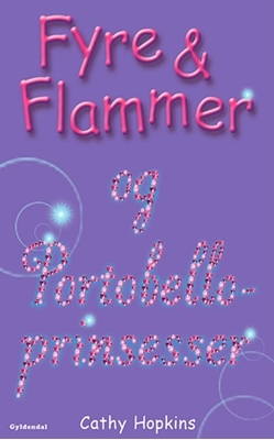 Fyre & Flammer og Portobelloprinsesser by Cathy Hopkins