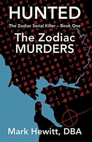 Hunted: The Zodiac Murders by Mark Hewitt