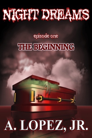 The Beginning by A. Lopez Jr.