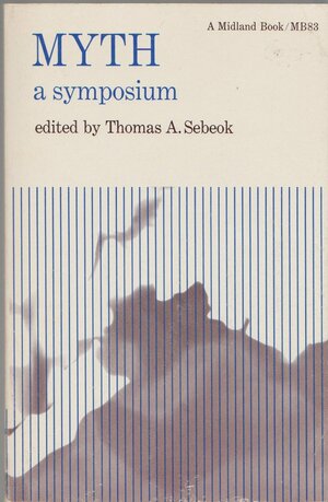 Myth: A Symposium by Thomas A. Sebeok