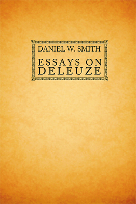 Essays on Deleuze by Daniel W. Smith