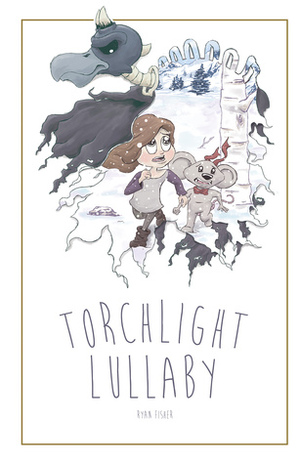 Torchlight Lullaby by Ryan Fisher