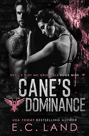 Cane's Dominance by E.C. Land