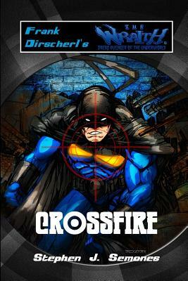 Crossfire by Frank Dirscherl, Stephen Semones