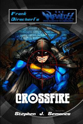 Crossfire by Stephen Semones, Frank Dirscherl