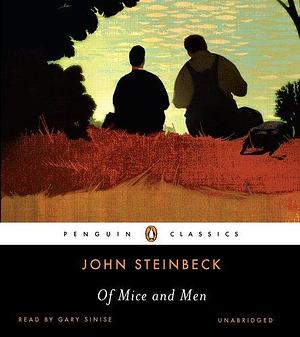 Of Mice and Men (Penguin Classics) Audiobook 2011 (Author) John Steinbeck, Gary Sinise by John Steinbeck, John Steinbeck