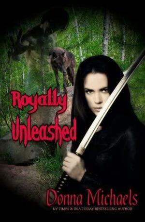 Royally Unleashed by Donna Michaels