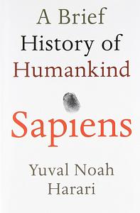 Sapiens: A Brief History of Humankind by Yuval Noah Harari