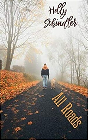 All Roads by Holly Schindler