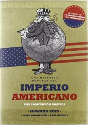 Una historia Popular Del Imperio Americano: Una Adaptación Gráfica by Paul M. Buhle, Howard Zinn, Mile Konopacki