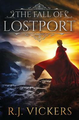 The Fall of Lostport by R. J. Vickers