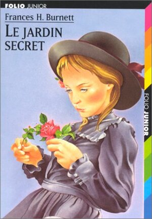 Le Jardin secret by Frances Hodgson Burnett