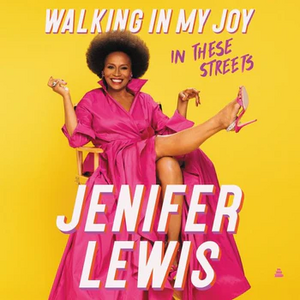 Walking in My Joy: Stories from on My Way to Happy by Jenifer Lewis