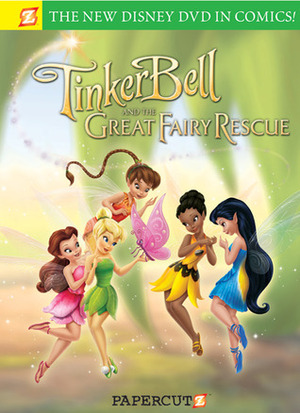 Disney Fairies: Tinker Bell and the Great Fairy Rescue: Tinker Bell and the Great Fairy Rescue by Roberta Zanotta, Sara Storino, Bob Hilgenberg, Augusto Machetto, Roberto Muir