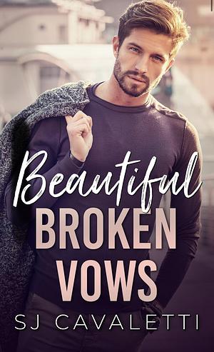 Beautiful Broken Vows by S.J. Cavaletti