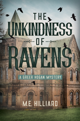 The Unkindness of Ravens by M.E. Hilliard