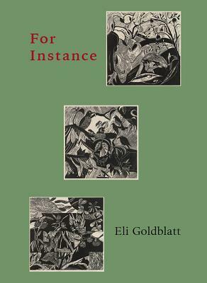 For Instance by Eli Goldblatt