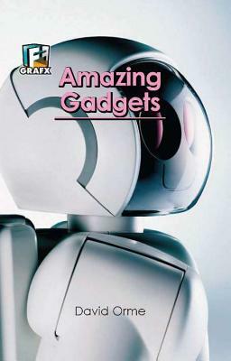 Amazing Gadgets by David Orme