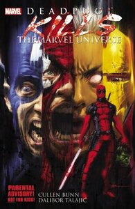 Deadpool Kills the Marvel Universe by Dalibor Talajić, Cullen Bunn