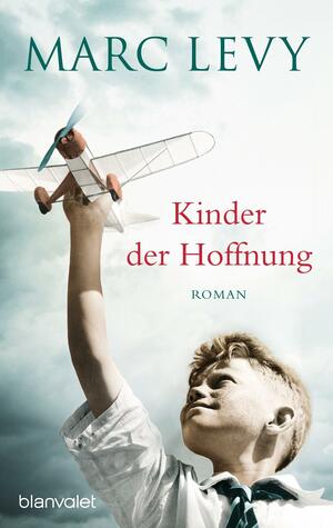 Kinder der Hoffnung: Roman by Marc Levy