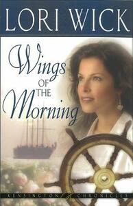 Wings of the Morning by Lori Wick