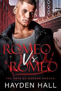 Romeo vs Romeo by Hayden Hall