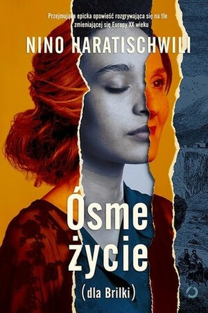 Ósme życie (dla Brilki) Tom 1 by Nino Haratischwili