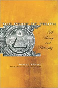 Ціна істини: дар, гроші, філософія by Марслель Енаф, Marcel Hénaff