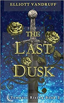 The Last Dusk by Elliott VanDruff