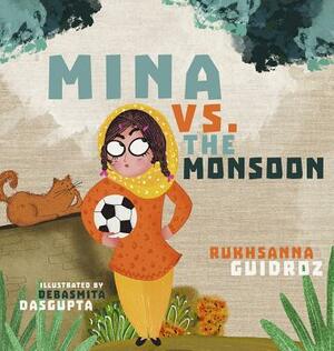 Mina vs. the Monsoon by Rukhsanna Guidroz