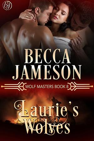 Laurie's Wolves by Becca Jameson