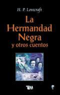 La hermandad negra y otros cuentos by H.P. Lovecraft