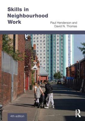 Skills in Neighbourhood Work by David N. Thomas, Paul Henderson