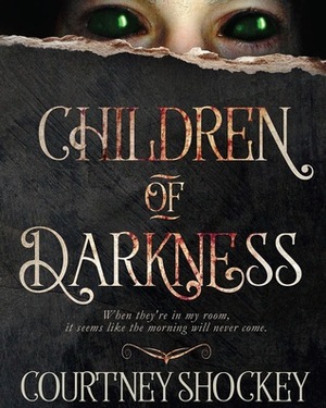 Children of Darkness by Courtney Shockey