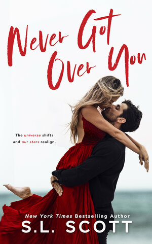 Never Got Over You by S.L. Scott