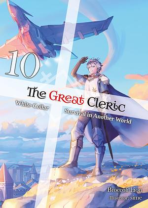 The Great Cleric (Light Novel): Volume 10 by Broccoli Lion