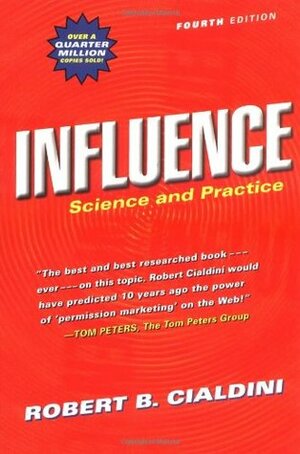 Influence: Science and Practice by Robert B. Cialdini